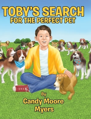 Toby's Search for the Perfect Pet by Myers, Candy Moore