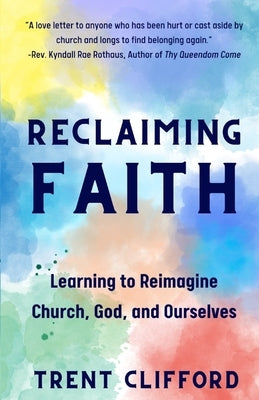 Reclaiming Faith by Clifford, Trent