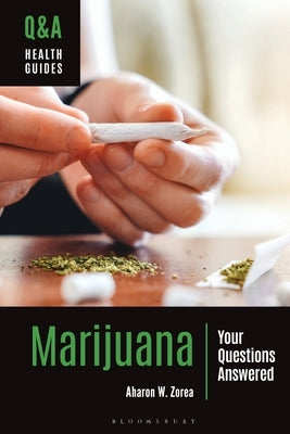 Marijuana: Your Questions Answered by Zorea, Aharon W.