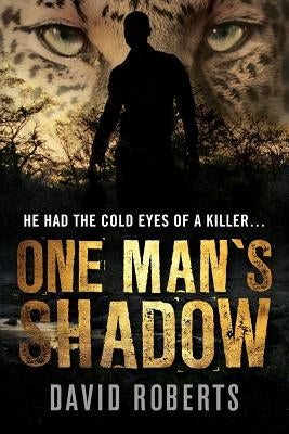 One Man's Shadow by Roberts, David J.