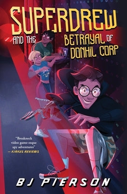 SuperDrew and the Betrayal of Donhil Corp by Pierson, Bj