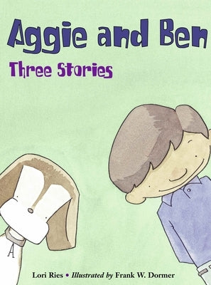 Aggie and Ben: Three Stories by Ries, Lori