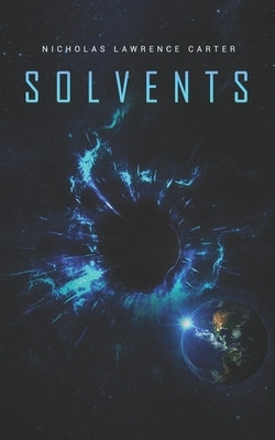 Solvents: A Sci-Fi Time Travel Novelette by Carter, Nicholas Lawrence