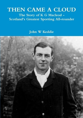 Then Came a Cloud by Keddie, John W.