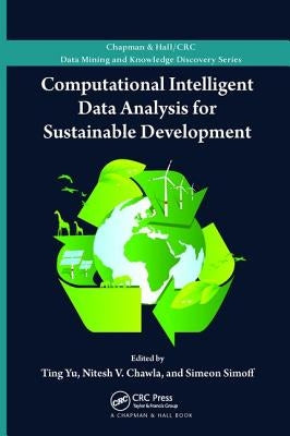 Computational Intelligent Data Analysis for Sustainable Development by Yu, Ting