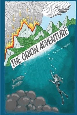 The Orion Adventure by Benson, Emily
