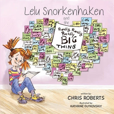 Lelu Snorkenhaken and the Really Really Really Big Thing by Gutkovskiy, Kathrine