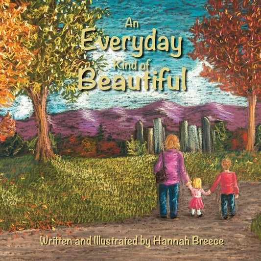 An Everyday Kind of Beautiful by Breece, Hannah