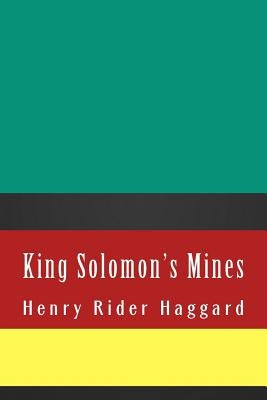 King Solomon's Mines by Haggard, H. Rider