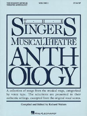 The Singer's Musical Theatre Anthology - Volume 2: Tenor Book Only by Walters, Richard