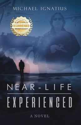 Near-Life Experienced: Near-Life Experienced by Ignatius, Michael