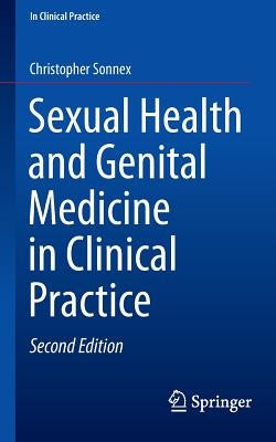 Sexual Health and Genital Medicine in Clinical Practice by Sonnex, Christopher