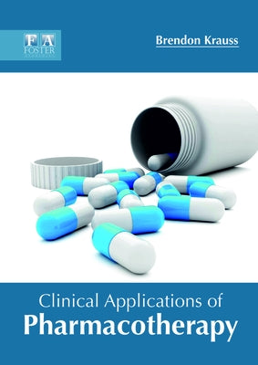 Clinical Applications of Pharmacotherapy by Krauss, Brendon