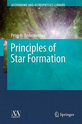 Principles of Star Formation by Bodenheimer, Peter