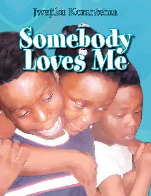 Somebody Loves Me by Korantema, Jwajiku