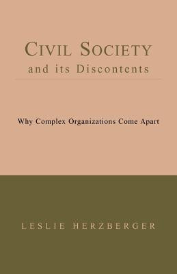 Civil Society and Its Discontents by Herzberger, Leslie