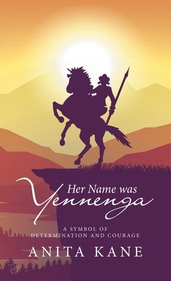 Her Name Was Yennenga: A Symbol of Determination and Courage by Kane, Anita