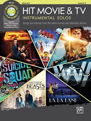 Hit Movie & TV Instrumental Solos: Songs and Themes from the Latest Movies and Television Shows (Horn in F), Book & CD by Galliford, Bill