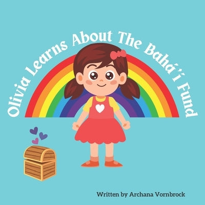 Olivia Learns About The Bahá'í Fund by Vornbrock, Archana