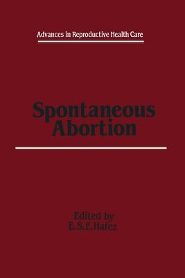 Spontaneous Abortion by Hafez, E. S.