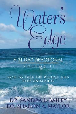 Water's Edge: A 31-Day Devotional, Volume 2 by Bailey, Sandra L.