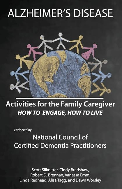 Activities for the Family Caregiver: Alzheimer's Disease: How to Engage, How to Live by Brennan, Robert
