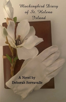 Mockingbird Diary of St. Helena Island by Serravalle, Deborah