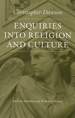 Enquiries Into Religion and Culture by Dawson, Christopher