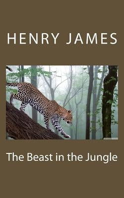 The Beast in the Jungle by James, Henry