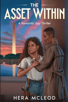 The Asset Within: A Romantic Spy Thriller by McLeod, Hera