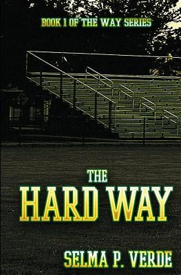 The Hard Way by Josette, Michelle