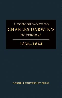 A Concordance to "Charles Darwin's Notebooks, 1836-1844" by Darwin, Charles