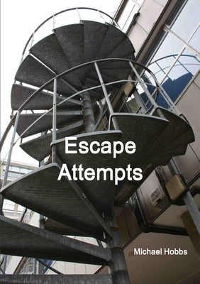 Escape Attempts by Hobbs, Michael