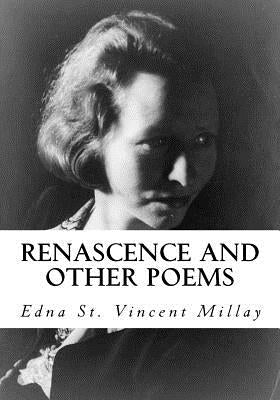 Renascence and Other Poems by Millay, Edna St Vincent