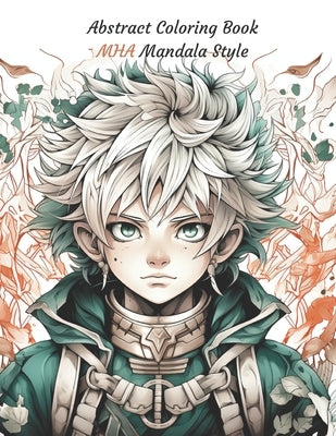 Abstract Coloring Book - MHA Mandala Style by Lugo, Laura