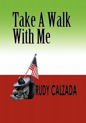 Take a Walk with Me by Calzada, Rudy