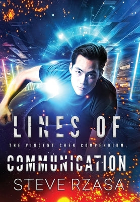 Lines of Communication: The Vincent Chen Compendium by Rzasa, Steve