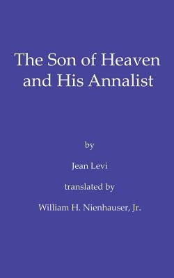 The Emperor and His Annalist: A Tale of Han Wudi by Nienhauser Jr, William H.