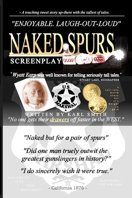 Naked Spurs: Screenplay by Smith, Karl