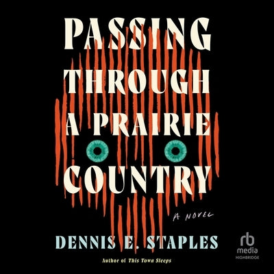 Passing Through a Prairie Country by Staples, Dennis E.