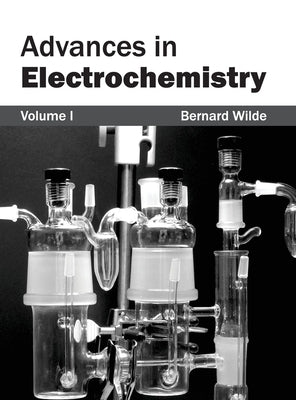 Advances in Electrochemistry: Volume I by Wilde, Bernard