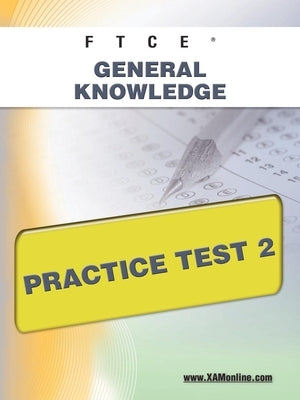 FTCE General Knowledge Practice Test 2 by Wynne, Sharon A.