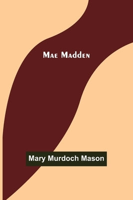Mae Madden by Murdoch Mason, Mary
