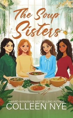 The Soup Sisters by Nye, Colleen
