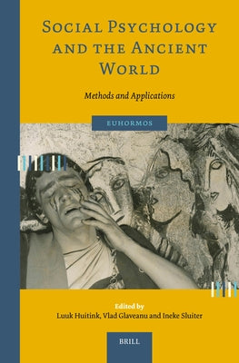 Social Psychology and the Ancient World: Methods and Applications by Huitink, Luuk