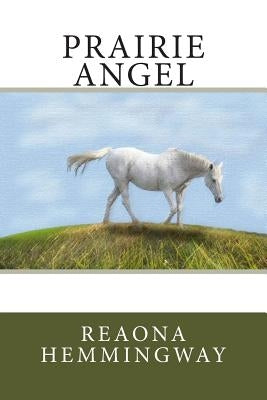 Prairie Angel by Hemmingway, Reaona
