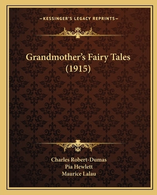 Grandmother's Fairy Tales (1915) by Robert-Dumas, Charles