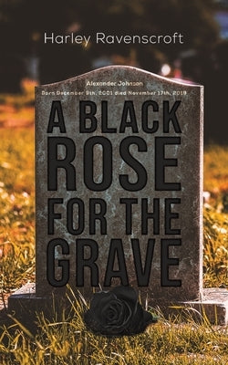 A Black Rose for the Grave by Ravenscroft, Harley