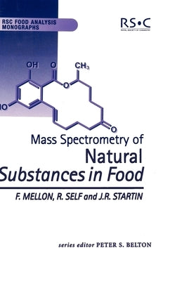 Mass Spectrometry of Natural Substances in Food by Mellon, Fred