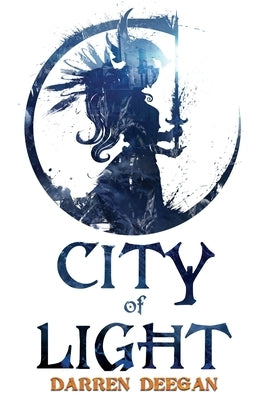 City Of Light by Deegan, Darren